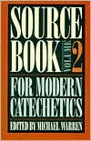 Sourcebook for Modern Catechetics, Voumel 2