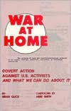 War at Home: Covert action against U.S. activists and what we can do about it