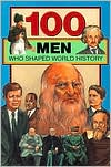 100 Men Who Shaped World History