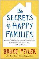 The Secrets of Happy Families by Bruce Feiler: NOOK Book Cover