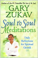 Soul to Soul Meditations by Gary Zukav: NOOK Book Cover