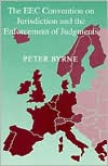 The EEC Convention on Jurisdiction and the Enforcement of Judgments