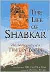 Life of Shabkar: The Autobiography of a Tibetan Yogin