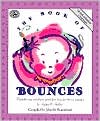 The Book of Bounces: Wonderful Songs and Rhymes Passed down from Generation to Generation for Infants and Toddlers