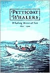 Petticoat Whalers: Whaling Wives at Sea, 1820-1920