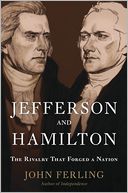 Jefferson and Hamilton by John Ferling: Book Cover
