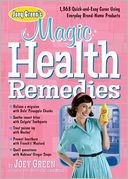 Joey Green's Magic Health Remedies by Joey Green: Book Cover