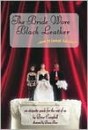 The Bride Wore Black Leather and He Looked Fabulous!: An Etiquette Guide for the Rest of Us