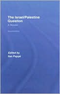 The Israel/Palestine Question: A Reader