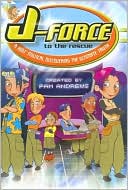 J-Force to the Rescue: A Kids' Musical Discovering the Ultimate Truth