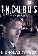 Incubus by Nicholas Taylor: NOOK Book Cover