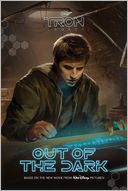 Out of the Dark (Disney Tron Legacy Series) by Tennant Redbank: Book Cover