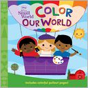 Disney It's A Small World Color Our World by Disney Press: Book Cover