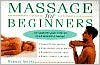 Massage for Beginners: The Hands-Free Guide to the Art of Self and Partner Massage