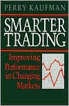 Smarter Trading: Improving Performance in Changing Markets