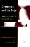 Depression and the Body: The Biological Basis of Faith and Reality