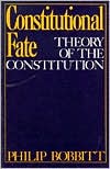 Constitutional Fate: Theory of the Constitution