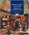 Riding the Rails in the USA: Trains in American Life