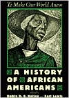 To Make Our World Anew: A History of African Americans