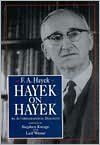 Hayek on Hayek: An Autobiographical Dialogue