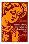 Women, Family, and Ritual in Renaissance Italy