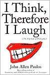 I Think, Therefore I Laugh: The Flip Side of Philosophy