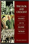 download Tricolor and Crescent : France and the Islamic World (Perspectives on the Twentieth Century Series) book