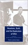 Meselson, Stahl, and the Replication of DNA: A History of 