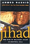 Jihad: The Rise of Militant Islam in Central Asia