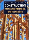Construction Materials, Methods and Techniques