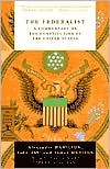 The Federalist: A Commentary on the Constitution of the United States