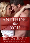 Anything for You by Jessica Scott: NOOK Book Cover