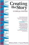 Creating the Story: Guides for Writers