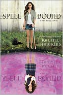 Spell Bound (Hex Hall Series #3) by Rachel Hawkins: Book Cover