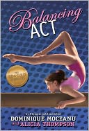 Balancing Act (Go-for-Gold Gymnasts Series #2) by Dominique Moceanu: Book Cover