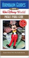 Birnbaum's Walt Disney World Pocket Parks Guide 2013 by Birnbaum Travel Guides: Book Cover