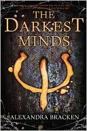 The Darkest Minds by Alexandra Bracken: Book Cover