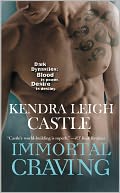 Immortal Craving by Kendra Leigh Castle: NOOK Book Cover