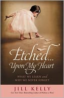 Etched...Upon My Heart by Jill Kelly: NOOK Book Cover