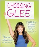 Choosing Glee by Jenna Ushkowitz: Book Cover