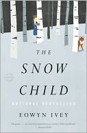 The Snow Child by Eowyn Ivey: NOOK Book Cover