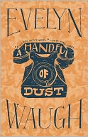 A Handful of Dust by Evelyn Waugh: NOOK Book Cover