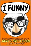 I Funny - FREE PREVIEW EDITION (The First 13 Chapters) by James Patterson: NOOK Book Cover