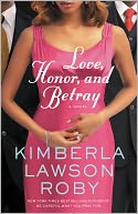 Love, Honor, and Betray (Reverend Curtis Black Series #8) by Kimberla Lawson Roby: NOOK Book Cover