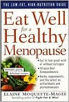 Eat Well for a Healthy Menopause: The Low-Fat, High Nutrition Guide