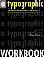 A Typographic Workbook: A Primer to History, Techniques and Artistry