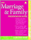 The Marriage and Family: Presentation Guide