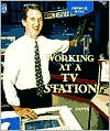 download Working at a TV Station book