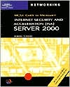 MCSE Guide to Microsoft ISA Server 2000