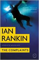 The Complaints (Malcolm Fox Series #1) by Ian Rankin: NOOK Book Cover